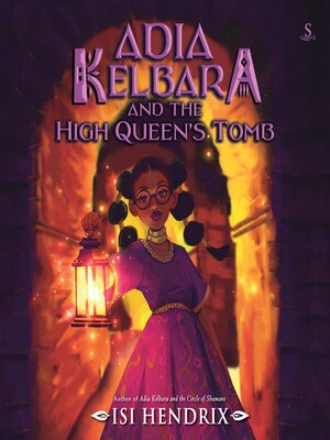 cover image of Adia Kelbara and the High Queen's Tomb